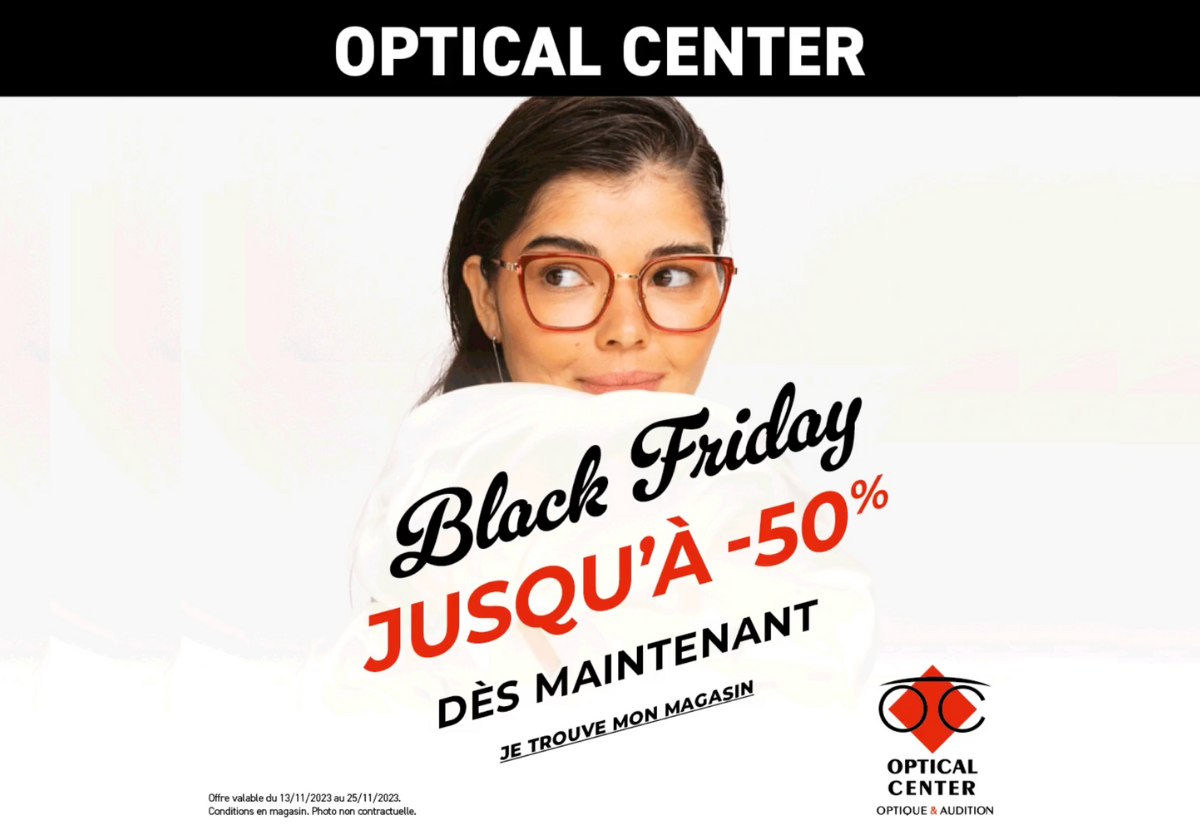 Black Friday chez Optical Center : -50% sur une sélection optique et auditive du 13 au 25 novembre !